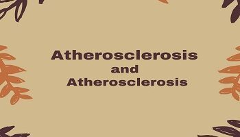 Atherosclerosis and Arteriosclerosis