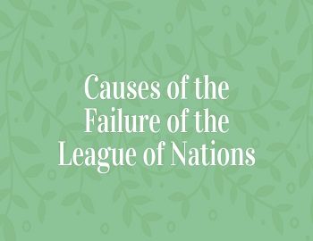 Causes of the Failure of the League of Nations