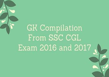 GK Compilation From SSC CGL Exam 2016 and 2017