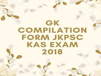 Gk Compilation form JKPSC KAS Exam 2018