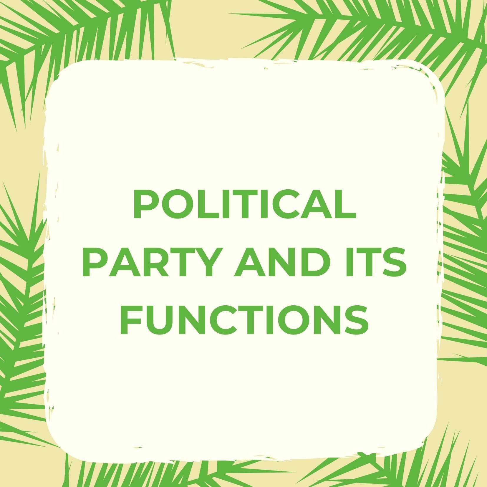 Political Party and its Functions