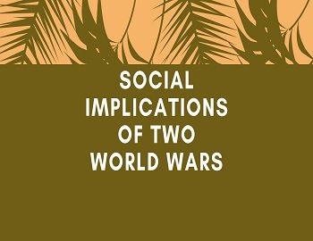 Social Implications of Two World Wars