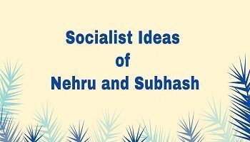 Socialist Ideas of Nehru and Subhash