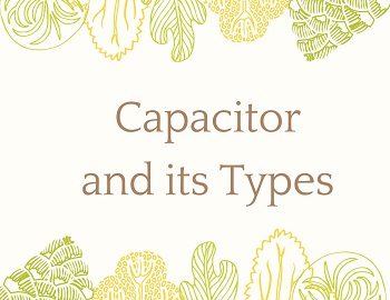Capacitor and its Types