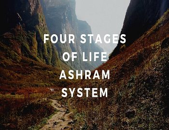 Four Stages of Life- Ashram System