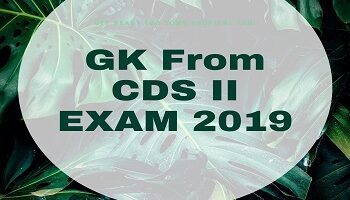 GK From CDS II EXAM 2019
