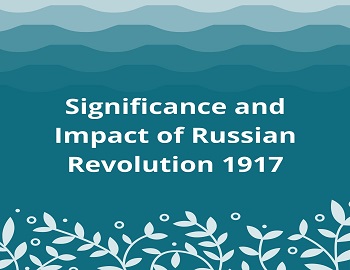 Significance and Impact of Russian Revolution 1917