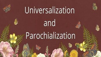 Universalization and Parochialization