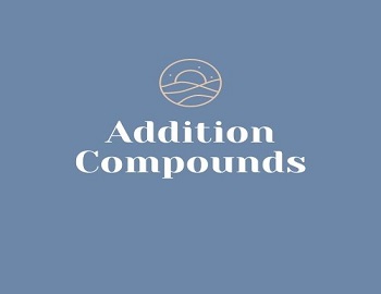 Addition Compounds