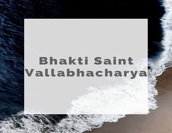 Bhakti Saint Vallabhacharya