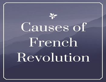 Causes of French Revolution