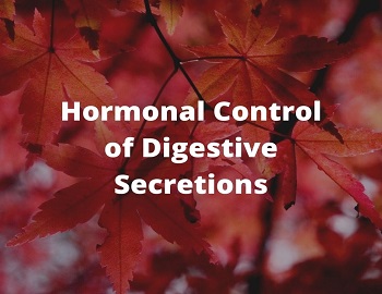 Hormonal Control of Digestive Secretions