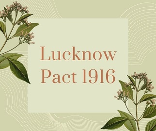 Lucknow Pact 1916