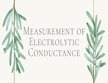 Measurement of Electrolytic Conductance