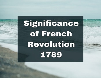 Significance of French Revolution