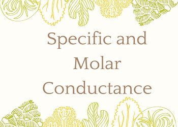 Specific and Molar Conductance