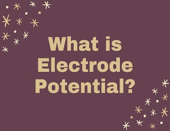 What is Electrode Potential