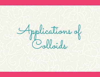 Applications of Colloids