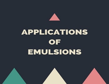Applications of Emulsions