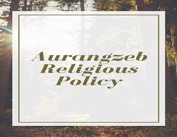 Aurangzeb Religious Policy