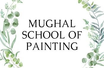 Mughal School of Painting