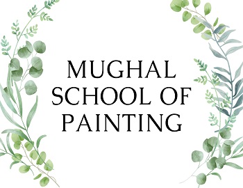 Mughal School of Painting