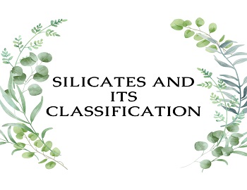 Silicates and its Classification