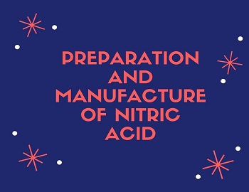 Preparation and Manufacture of Nitric Acid