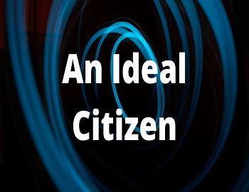 An Ideal Citizen