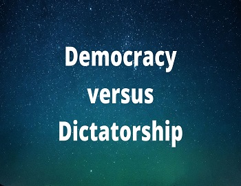 Democracy versus Dictatorship