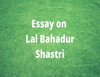 Essay on Lal Bahadur Shastri