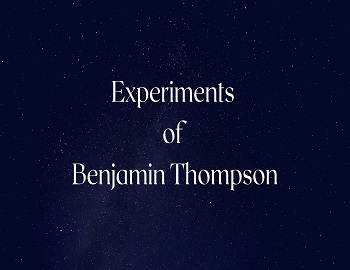Experiments of Benjamin Thompson