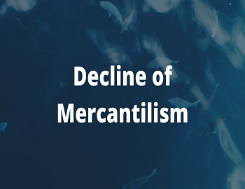 Decline of Mercantilism