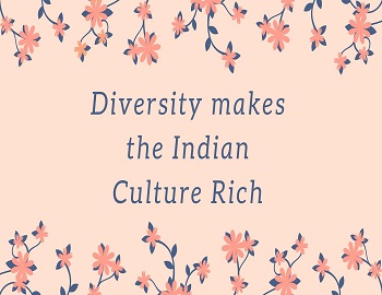 Diversity makes the Indian Culture Rich
