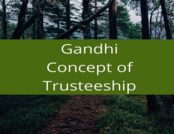 Gandhi Concept of Trusteeship
