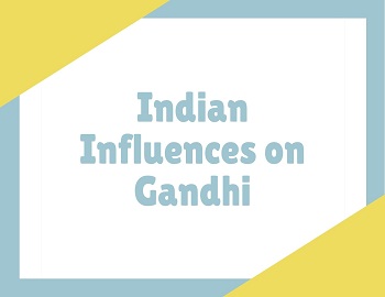 Indian Influences on Gandhi