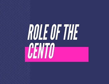 Role of the CENTO