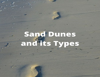 Sand Dunes and its Types