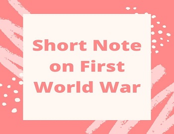 Short Note on First World War