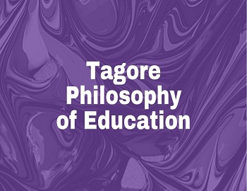 Tagore Philosophy of Education
