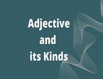 Adjective and its Kinds