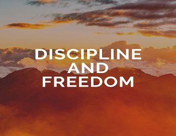 Discipline and Freedom