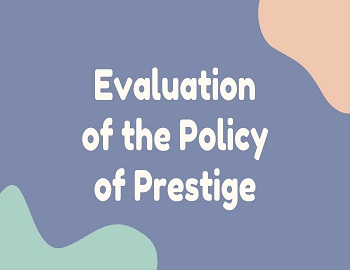 Evaluation of the Policy of Prestige