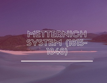 Metternich System (1815-1848)