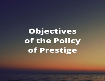 Objectives of the Policy of Prestige