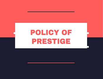 Policy Of Prestige