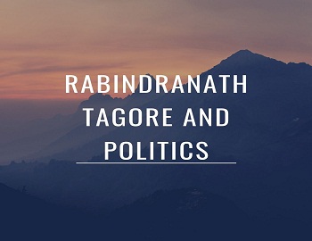 Rabindranath Tagore and Politics