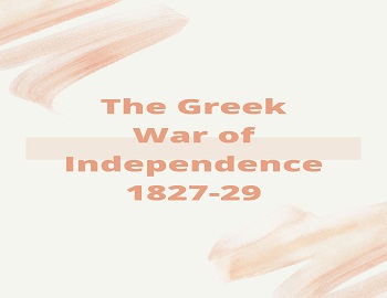 The Greek War of Independence 1827-29