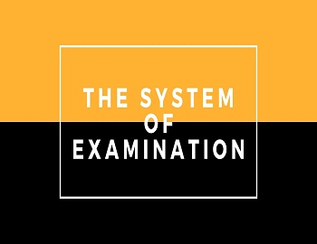 The System of Examination
