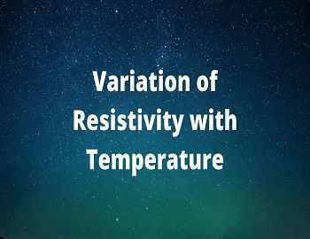 Variation of Resistivity with Temperature